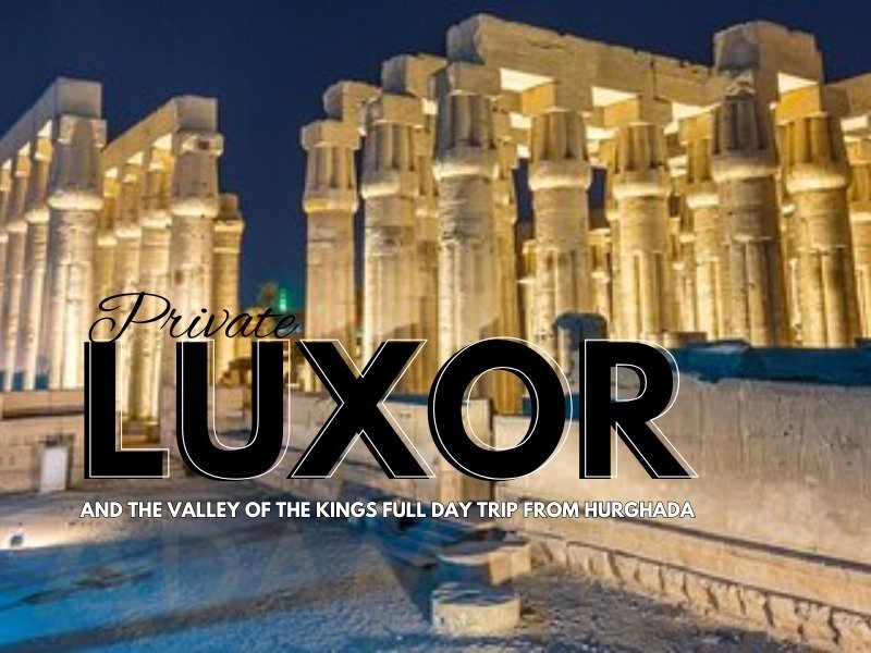 Private One-Day Trip to Luxor (Karnak and Valley of the Kings)